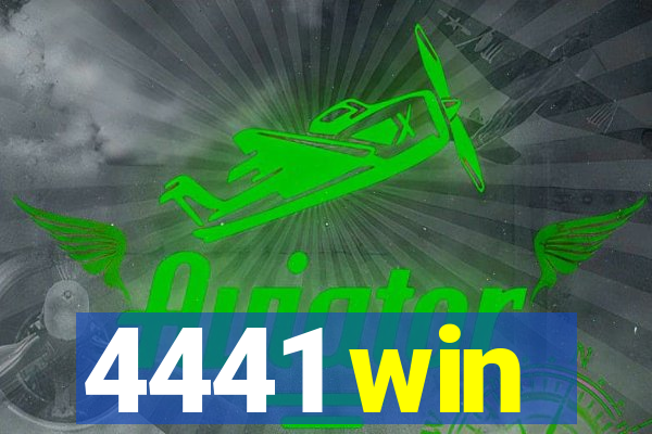 4441 win